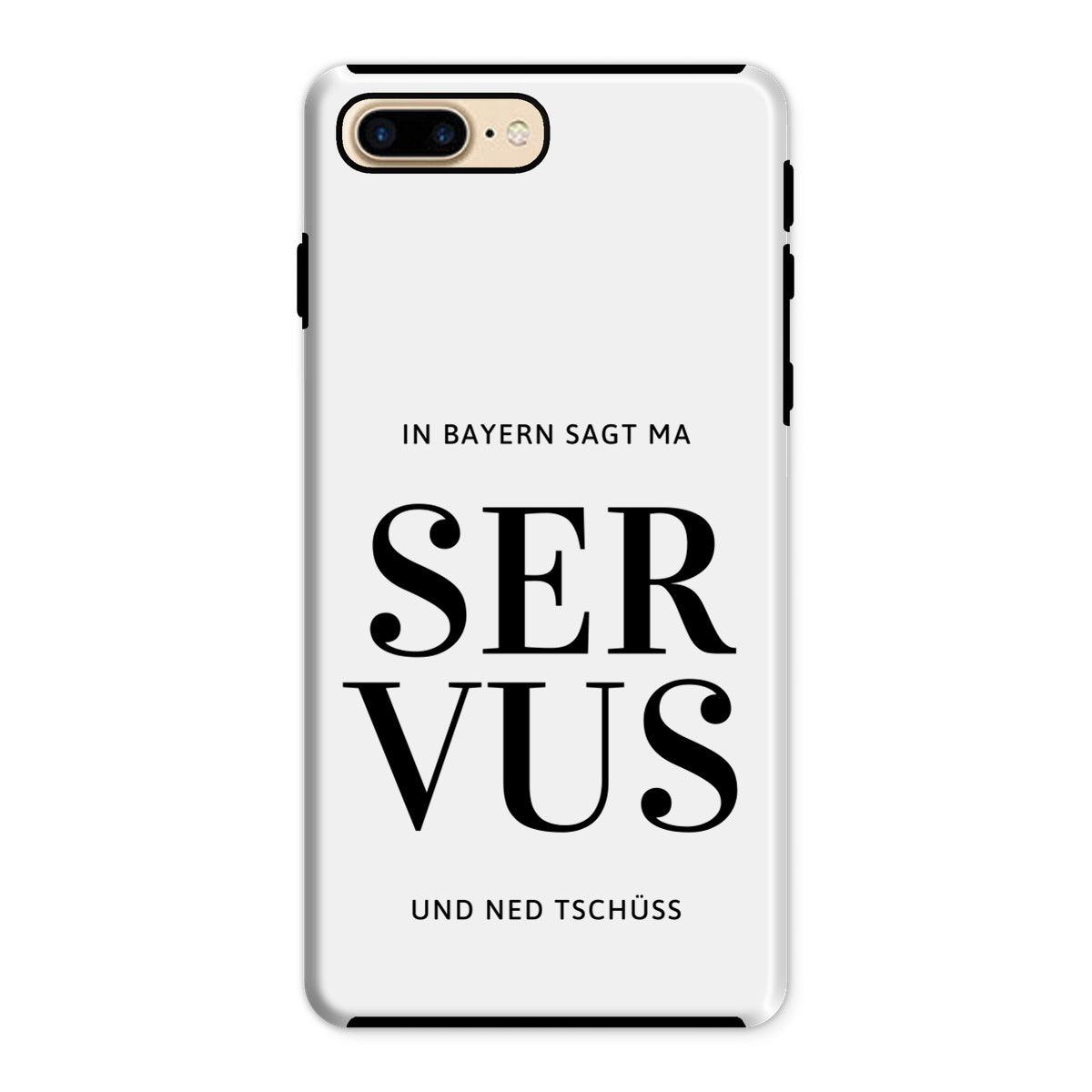Bavarian Tough Phone Case "In Bayern sagt ma Servus", dual-layered & light, matt or glossy - for Apple / Samsung models - Bavari Shop - Bavarian Outfits, Dirndl, Lederhosen & Accessories