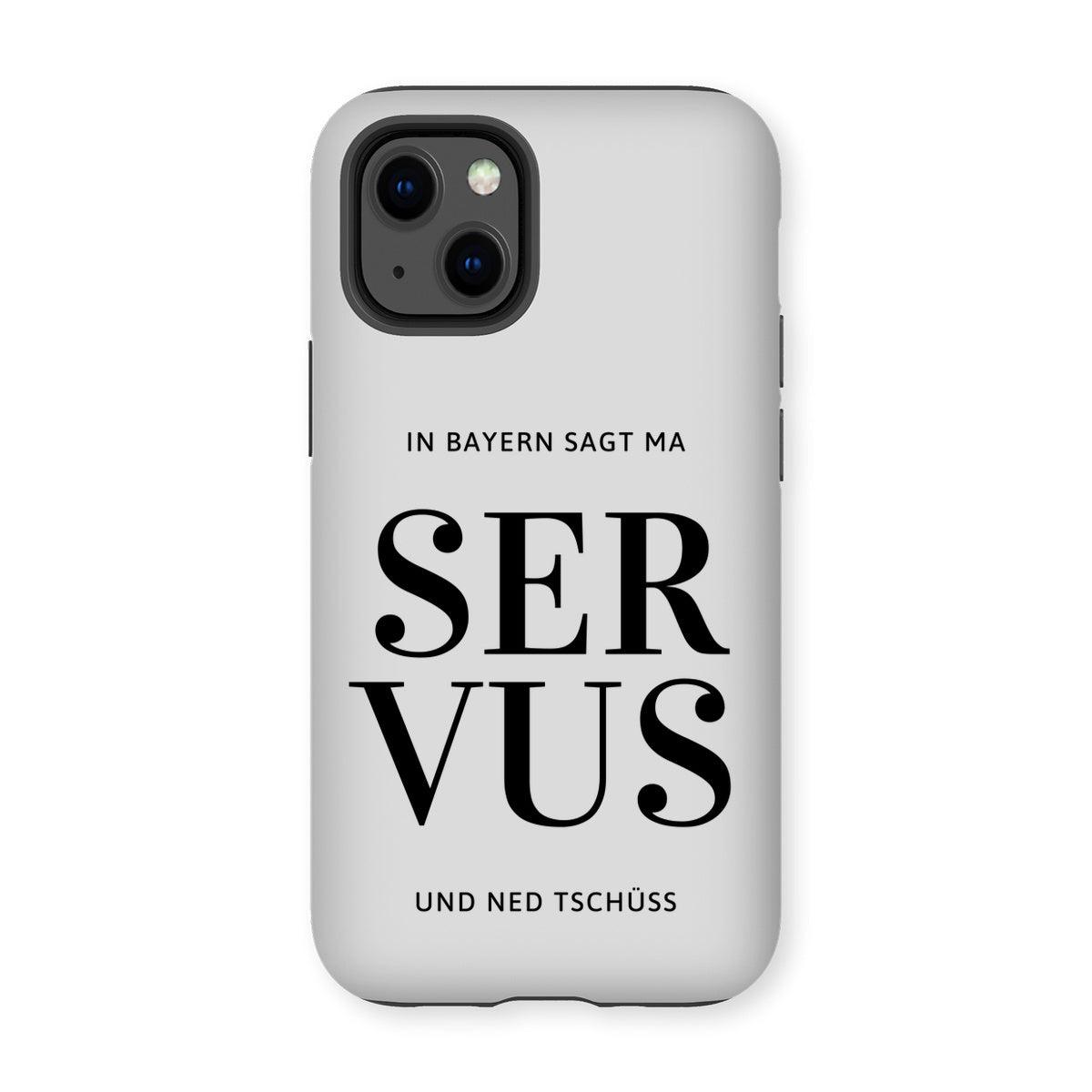 Bavarian Tough Phone Case "In Bayern sagt ma Servus", dual-layered & light, matt or glossy - for Apple / Samsung models - Bavari Shop - Bavarian Outfits, Dirndl, Lederhosen & Accessories